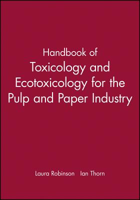 Handbook of Toxicology and Ecotoxicology for the Pulp and Paper Industry