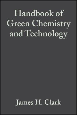 Handbook of Green Chemistry and Technology