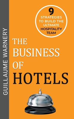 The Business of Hotels