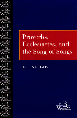 Proverbs, Ecclesiastes, and the Song of Songs