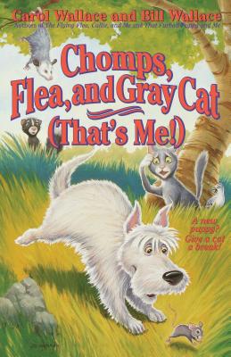 Chomps, Flea, and Gray Cat (That''s Me!)