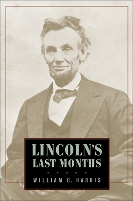 Lincoln's Last Months