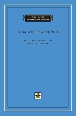 Humanist Comedies