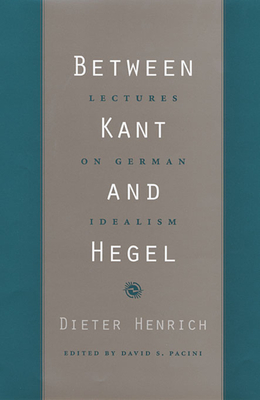 Between Kant and Hegel