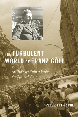 The Turbulent World of Franz Goell