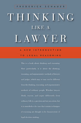 Thinking Like a Lawyer – A New Introduction to Legal Reasoning