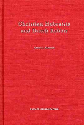 Christian Hebraists and Dutch Rabbis