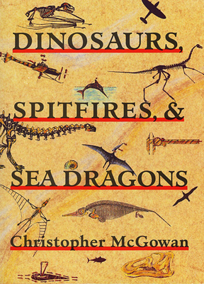 Dinosaurs, Spitfires, and Sea Dragons