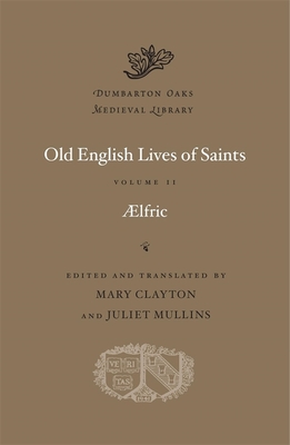 Old English Lives of Saints
