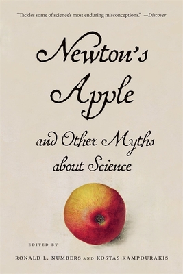 Newton's Apple and Other Myths about Science