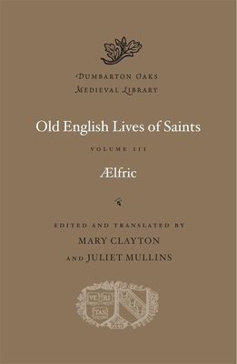 Old English Lives of Saints