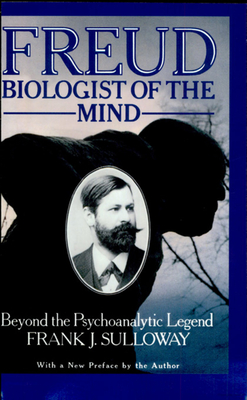 Freud, Biologist of the Mind