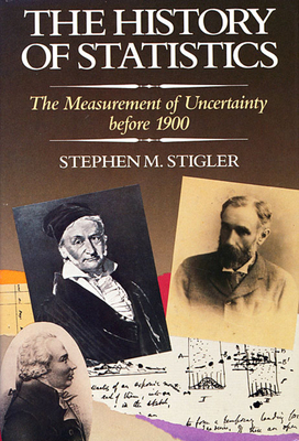 The History of Statistics – The Measurement of Uncertainty Before 1900