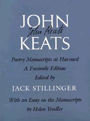 John Keats: Poetry Manuscripts at Harvard