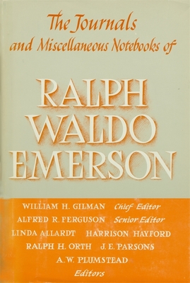 Journals and Miscellaneous Notebooks of Ralph Waldo Emerson