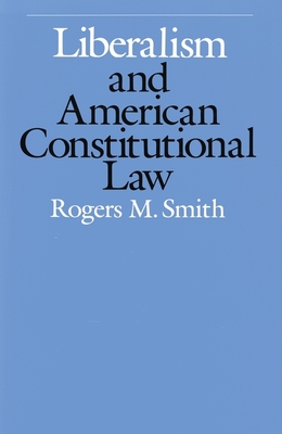 Liberalism and American Constitutional Law