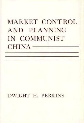 Market Control and Planning in Communist China