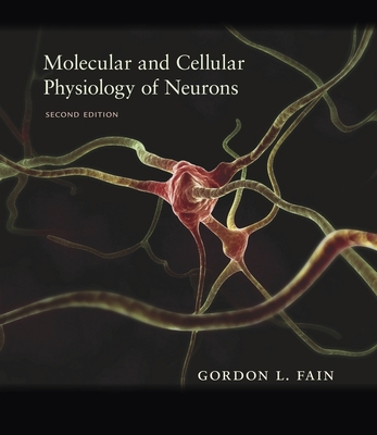 Molecular and Cellular Physiology of Neurons