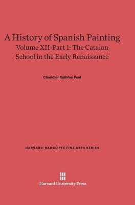 A History of Spanish Painting, Volume XII-Part 1, The Catalan School in the Early Renaissance