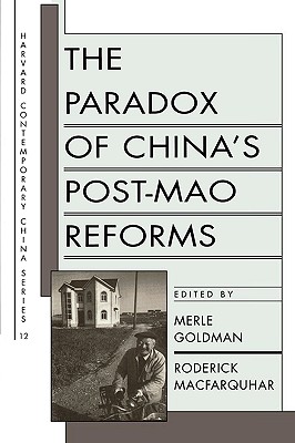 The Paradox of China's Post-Mao Reforms