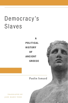 Democracy’s Slaves