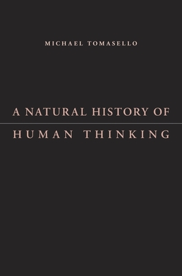 A Natural History of Human Thinking