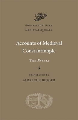 Accounts of Medieval Constantinople – The Patria