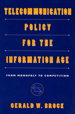 Telecommunication Policy for the Information Age