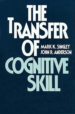 The Transfer of Cognitive Skill