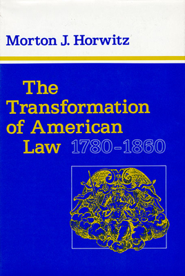 The Transformation of American Law, 1780-1860