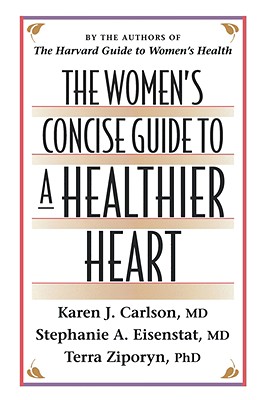 The Women’s Concise Guide to a Healthier Heart