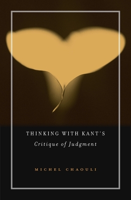 Thinking with Kant's Critique of Judgment