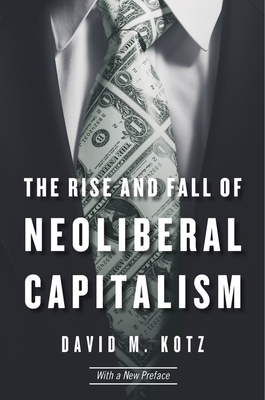 The Rise and Fall of Neoliberal Capitalism