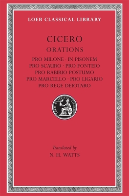 Pro Milone. In Pisonem. Pro Scauro. Pro Fonteio. Pro Rabirio Postumo. Pro Marcello. Pro Ligario. Pro Rege Deiotaro