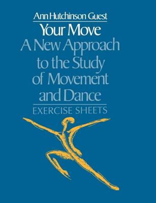 Your Move: A New Approach to the Study of Movement and Dance