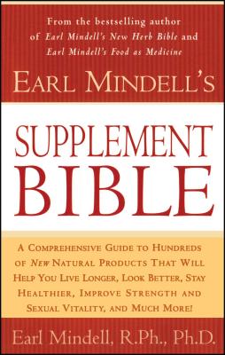 Earl Mindell''s Supplement Bible