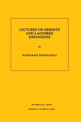 Lectures on Hermite and Laguerre Expansions