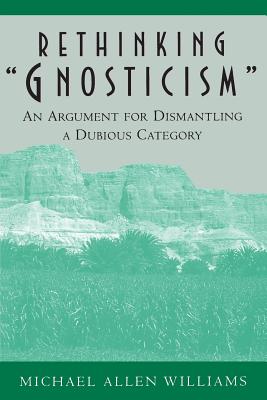 Rethinking "Gnosticism"