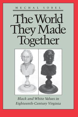 The World They Made Together
