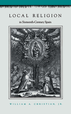 Local Religion in Sixteenth-Century Spain