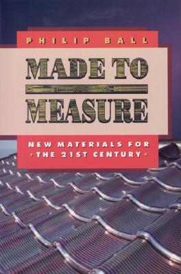 Made to Measure – New Materials for the 21st Century
