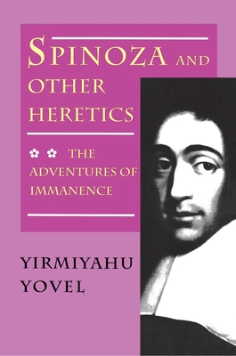 Spinoza and Other Heretics, Volume 2