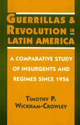 Guerrillas and Revolution in Latin America