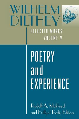 Wilhelm Dilthey: Selected Works, Volume V