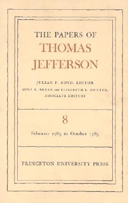 The Papers of Thomas Jefferson, Volume 8