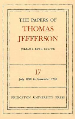 The Papers of Thomas Jefferson, Volume 17