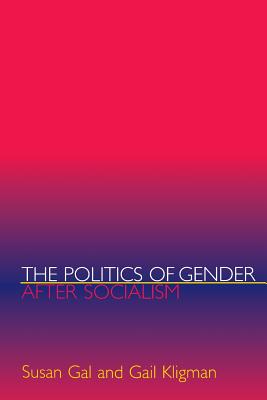 The Politics of Gender after Socialism