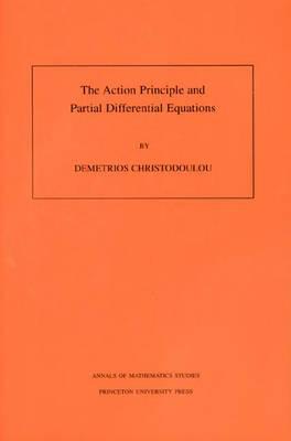 The Action Principle and Partial Differential Equations. (AM-146), Volume 146