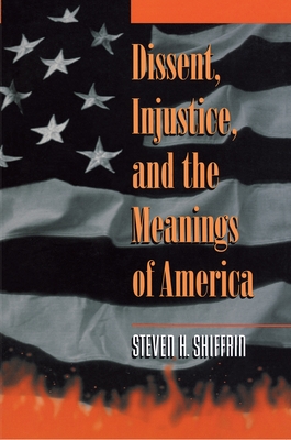 Dissent, Injustice, and the Meanings of America