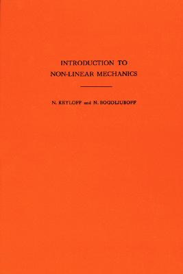 Introduction to Non-Linear Mechanics. (AM-11), Volume 11